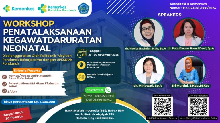 “Optimalisasi Keselamatan Bayi Baru Lahir melalui Workshop Penatalaksanaan Kegawatdaruratan Neonatal” Kegiatan ini dilaksanakan oleh Alumni Profesi Bidan Angkatan 1 Politeknik ‘Aisyiyah Pontianak