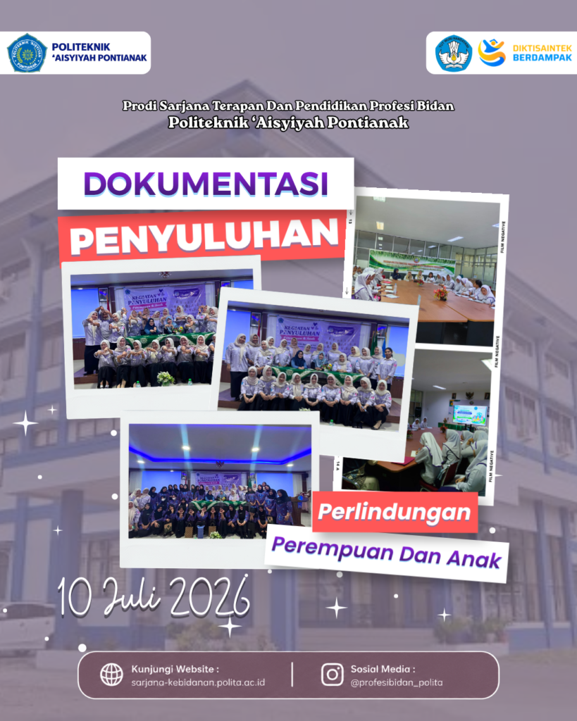 Mahasiswa Tingkat III Prodi D.IV Kebidanan Politeknik ‘Aisyiyah Pontianak Selenggarakan Penyuluhan Perlindungan Perempuan dan Anak